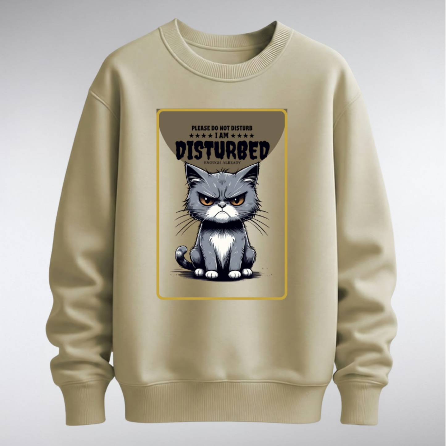 ​A premium crewneck sweatshirt featuring a centered graphic of a frowning grey cat with the text "Please Do Not Disturb." Available in multiple solid colorways with a relaxed, unisex fit.