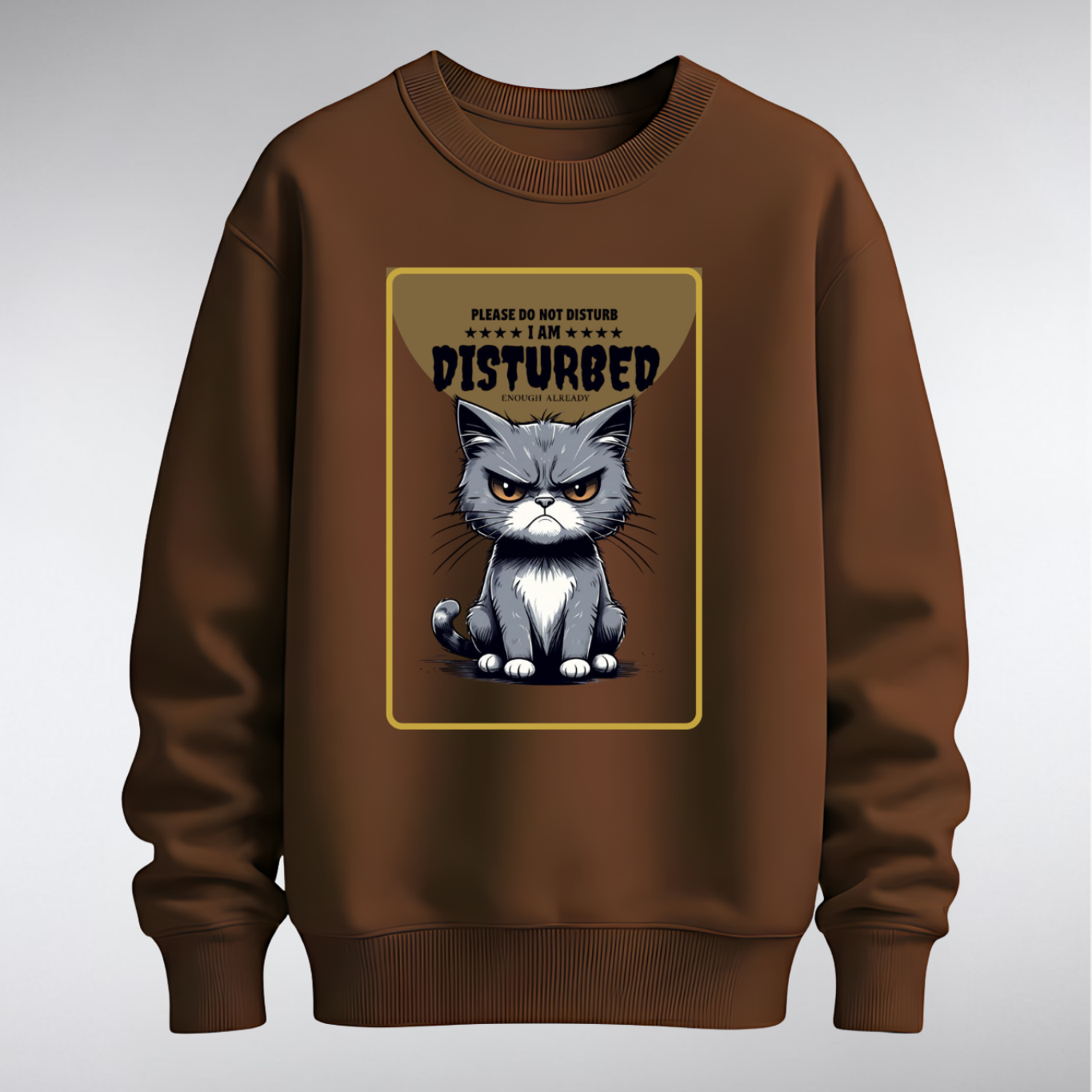 ​A premium crewneck sweatshirt featuring a centered graphic of a frowning grey cat with the text "Please Do Not Disturb." Available in multiple solid colorways with a relaxed, unisex fit.