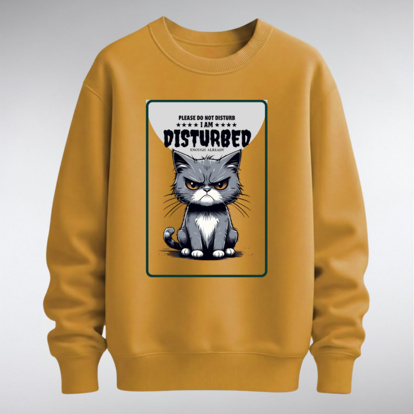 ​A premium crewneck sweatshirt featuring a centered graphic of a frowning grey cat with the text "Please Do Not Disturb." Available in multiple solid colorways with a relaxed, unisex fit.